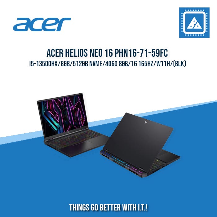 ACER HELIOS NEO 16 PHN16-71-59FC I5-13500HX/8GB/512GB NVME/4060 8GB | BEST FOR GAMING AND AUTOCAD LAPTOP ACER HELIOS NEO 16 PHN16-71-59FC I5-13500HX/8GB/512GB NVME/4060 8GB | BEST FOR GAMING AND AUTOCAD LAPTOP